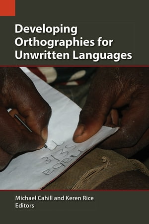Developing Orthographies for Unwritten Languages