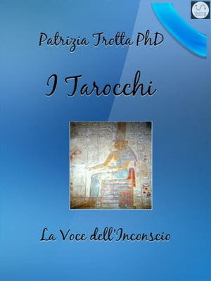 I Tarocchi La Voce dell'Inconscio