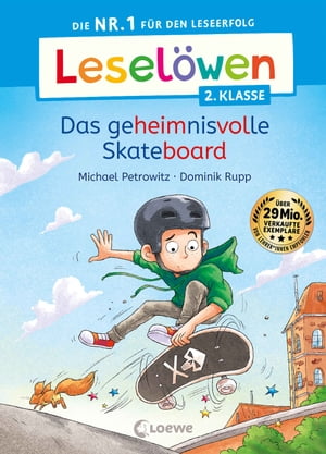 Leselöwen 2. Klasse - Das geheimnisvolle Skateboard