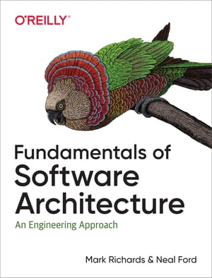 Fundamentals of Software Architecture An Engineering Approach【電子書籍】 Mark Richards