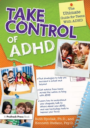 Take Control of ADHD The Ultimate Guide for Teens With ADHD【電子書籍】[ Ruth Spodak ]