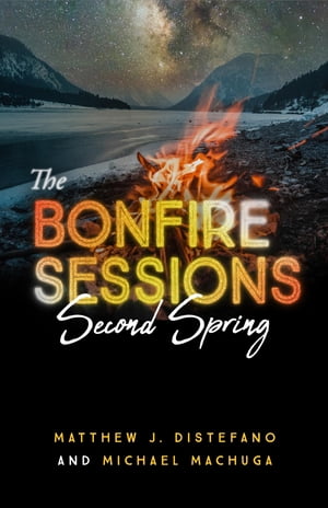 The Bonfire Sessions Second SpringŻҽҡ[ Michael Machuga ]