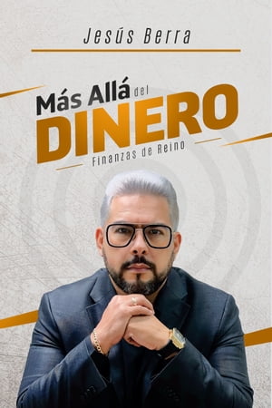 M?S ALL? DEL DINERO Finanzas del reinoŻҽҡ[ JESUS BERRA ]