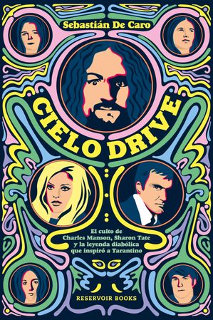 ŷKoboŻҽҥȥ㤨Cielo Drive El culto de Charles Manson, Sharon Tate y la leyenda diab?lica que inspir? a TarŻҽҡ[ Sebasti?n de Caro ]פβǤʤ950ߤˤʤޤ