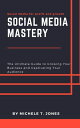 Social media marketing The Ultimate Guide to Growing Your Business and Captivati...