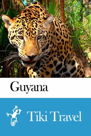 Guyana Travel Guide - Tiki Travel