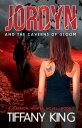 Jordyn and the Caverns of Gloom: A Daemon Hunter Novel book 2【電子書籍】[ Tiffany King ]