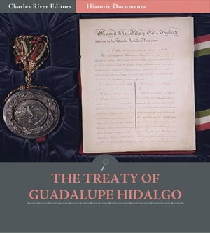 The Treaty of Guadalupe Hidalgo