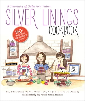 Silver Linings Cookbook: A Treasury of Tales and Tastes