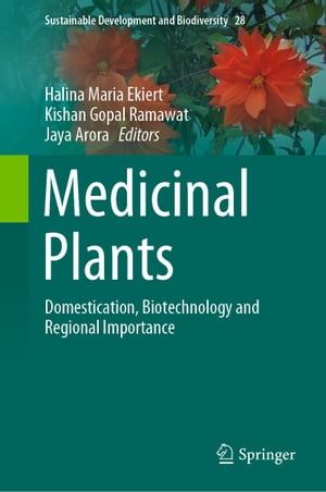 Medicinal Plants Domestication, Biotechnology and Regional ImportanceŻҽҡ