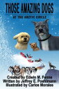 Those Amazing Dogs Book 3: At the Arctic Circle【電子書籍】[ Edwin Fenne ]