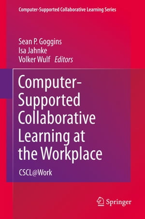 Computer-Supported Collaborative Learning at the Workplace