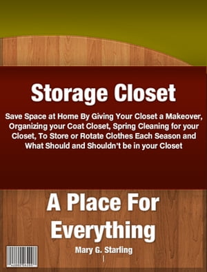 Storage Closet-A Place For Everything