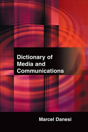 Dictionary of Media and Communications