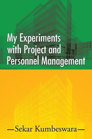 My Experiments with Project and Personnel Management