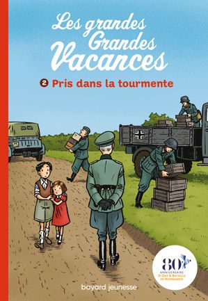 Les grandes grandes vacances, Tome 02 Pris dans la tourmente