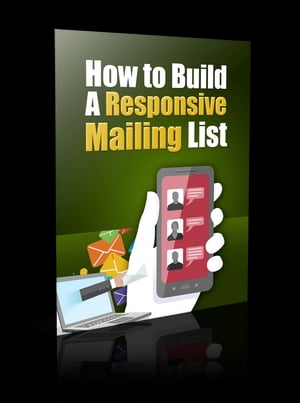 How To Build A Responsive Mailing List