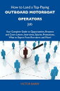 ŷKoboŻҽҥȥ㤨How to Land a Top-Paying Outboard motorboat operators Job: Your Complete Guide to Opportunities, Resumes and Cover Letters, Interviews, Salaries, Promotions, What to Expect From Recruiters and MoreŻҽҡ[ Barry Victor ]פβǤʤ2,132ߤˤʤޤ