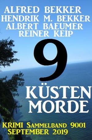 9 Küsten-Morde - Krimi Sammelband 9001 September 2019