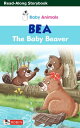 Bea The Baby Beaver Read Along Storybook【電子書籍】 Janet Bartier