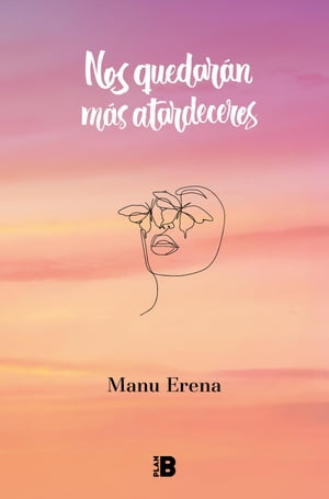 Nos quedar?n m?s atardeceres【電子書籍】[ Manu Erena ]