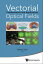 Vectorial Optical Fields: Fundamentals And Applications