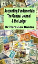 The General Journal & the Ledger【電子書籍】[ Hercules Bantas ]