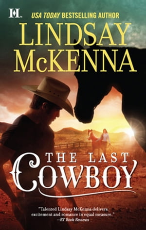 The Last Cowboy【電子書籍】[ Lindsay McKenna ]