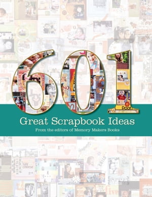 601 Great Scrapbook Ideas【電子書籍】