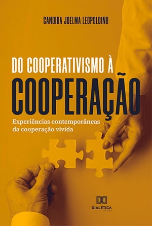 Do cooperativismo à cooperação