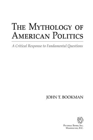 The Mythology of American Politics