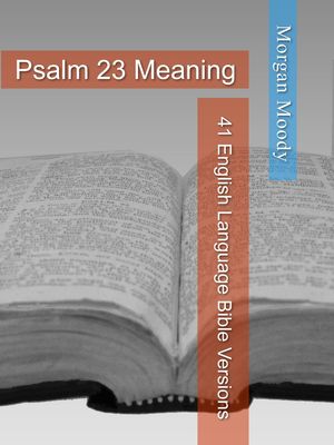 ŷKoboŻҽҥȥ㤨Psalm 23 Meaning: 41 English Language Bible Versions with Translation NotesŻҽҡ[ Morgan Moody ]פβǤʤ800ߤˤʤޤ