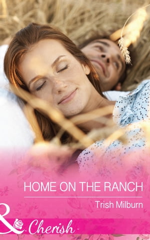 Home On The Ranch (Mills & Boon Cherish) (Blue Falls, Texas, Book 7)