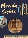 Merida Sights a travel guide to the top 20+ attr