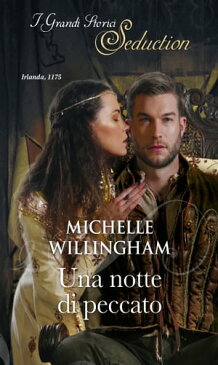 Una notte di peccato I Grandi Romanzi Storici Seduction【電子書籍】[ Michelle Willingham ]