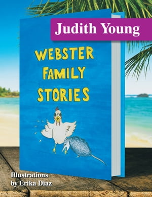 Webster Family Stories【電子書籍】 Judith Young