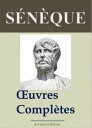 S n que : Oeuvres compl tes Nouvelle dition enrichie Arvensa Editions【電子書籍】 S n que