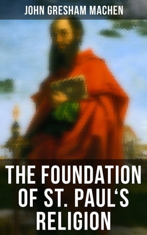 The Foundation of St. Paul's Religion【電子