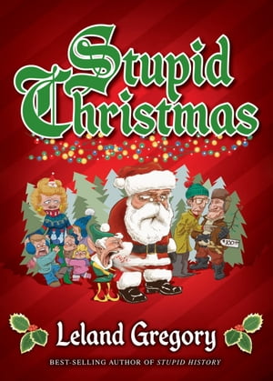 Stupid Christmas【電子書籍】[ Leland Grego