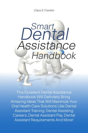 Smart Dental Assistance Handbook