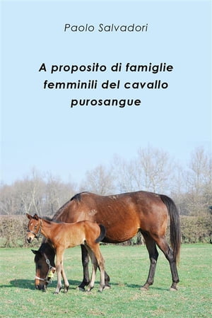 A proposito di famiglie femminili del cavallo purosangue