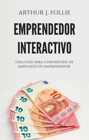 Emprendedor interactivo【電子書籍】[ Arthur J. Follie ]