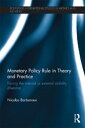 Monetary Policy Rule in Theory and Practice Facing the Internal vs External Stability Dilemma【電子書籍】 Nicolas Barbaroux
