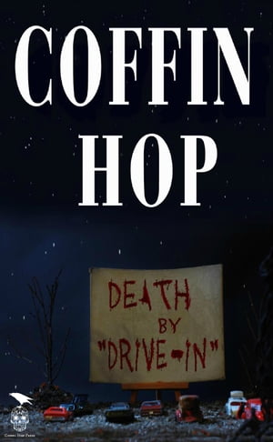 ŷKoboŻҽҥȥ㤨Coffin Hop: Death By Drive-InŻҽҡ[ Coffin Hop Press ]פβǤʤ590ߤˤʤޤ