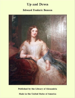 Up and DownŻҽҡ[ Edward Frederic Benson ]