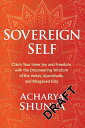 ŷKoboŻҽҥȥ㤨Sovereign Self Claim Your Inner Joy and Freedom with the Empowering Wisdom of the Vedas, Upanishads, and Bhagavad GitaŻҽҡ[ Acharya Shunya ]פβǤʤ2,167ߤˤʤޤ