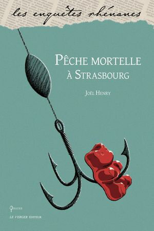 P?che mortelle ? Strasbourg Une enqu?te de P?n?lope, T1【電子書籍】[ Jo?l Henry ]