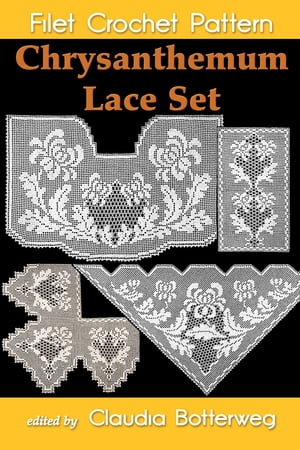 Chrysanthemum Lace Set Filet Crochet Pattern
