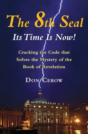 The 8th Seal-Its Time is Now!