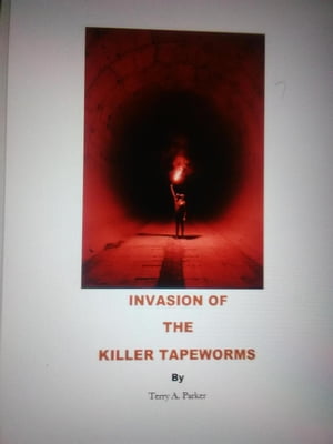Invasion of the Killer Tapeworms